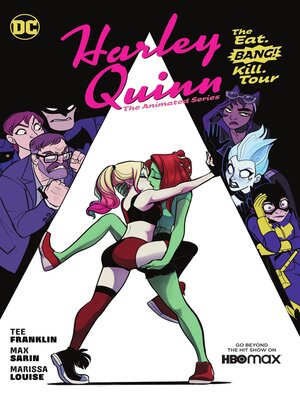 cover image of Harley Quinn: The Animated Series: The Eat. Bang! Kill. Tour